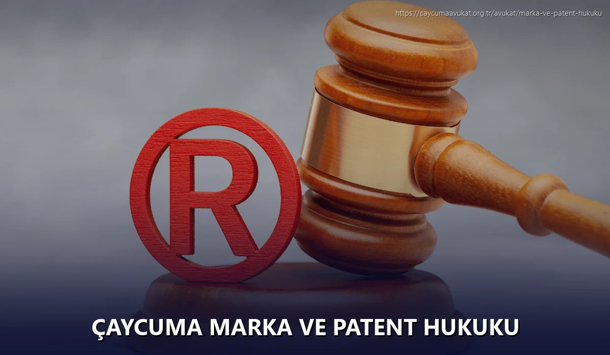 Çaycuma Marka ve Patent Hukuku