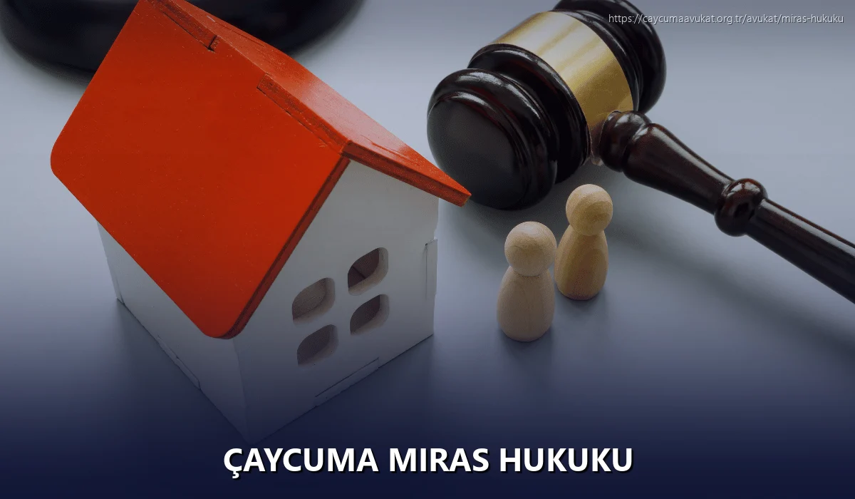 Çaycuma Miras Hukuku