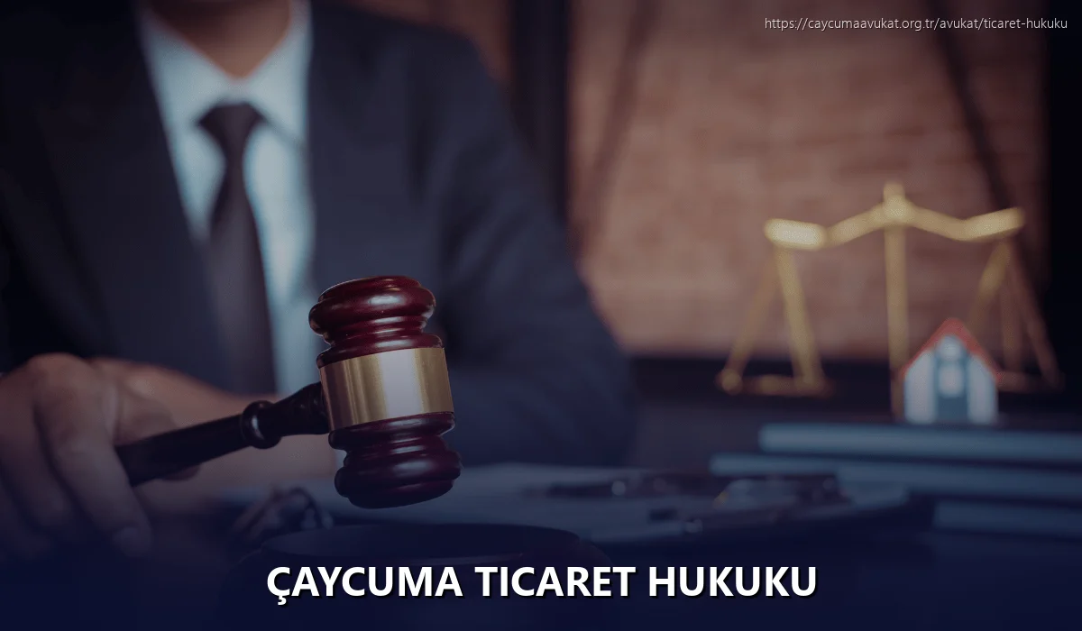 Çaycuma Ticaret Hukuku